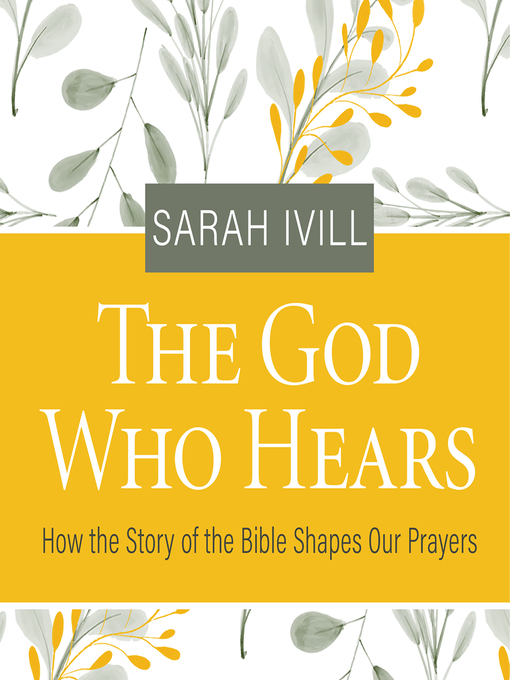 Title details for The God Who Hears by Sarah Ivill - Wait list
